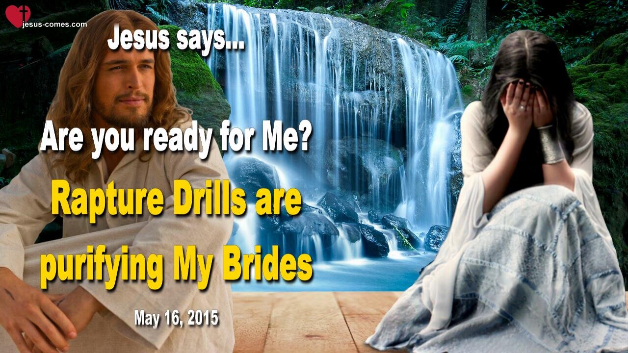 Are you ready for Me?... Rapture Drills are purifying My Brides ❤️ Love Letter from Jesus Christ