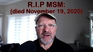 R.I.P. MSM: (died November 19, 2020)