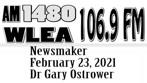 Wlea Newsmaker, February 23, 2021, Dr Gary Ostrower