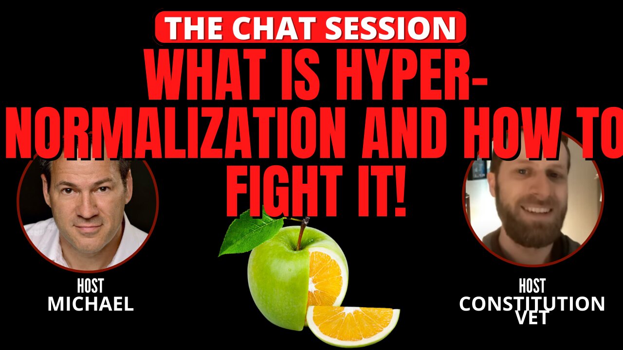 WHAT IS HYPER-NORMALIZATION? AND HOW TO FIGHT IT! | THE CHAT SESSION