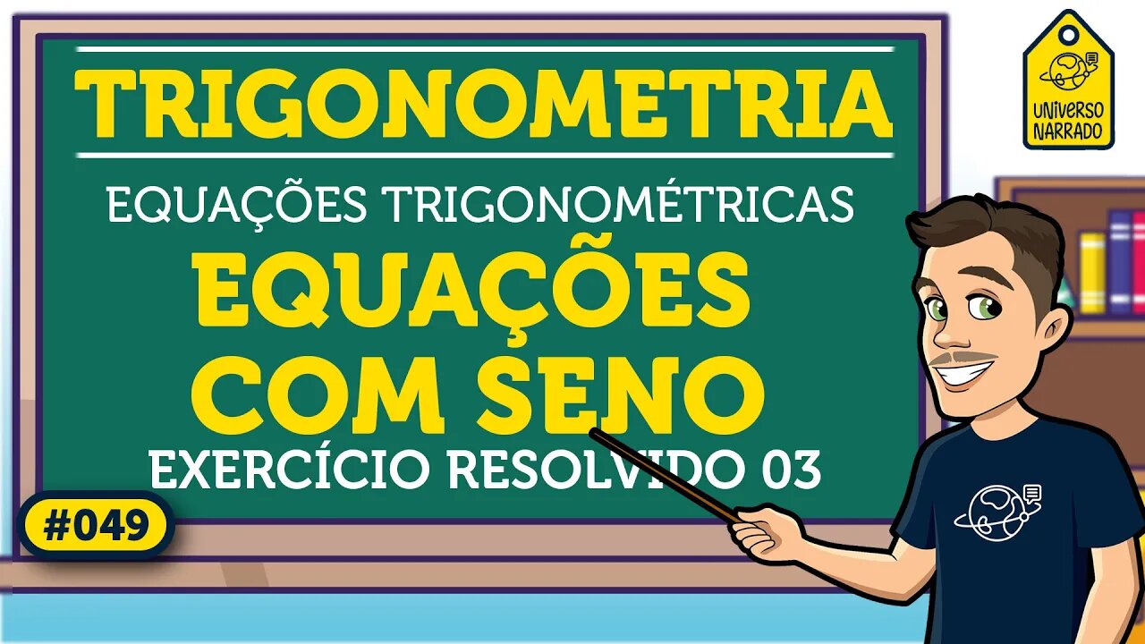 Equação Trigonométrica com Seno: Exemplo 03 | Trigonometria