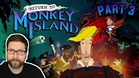 Return to Monkey Island | Part 3 (9/24/22 Live Stream)