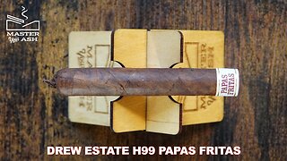 Drew Estate Liga Privada H99 Papas Fritas Cigar Review