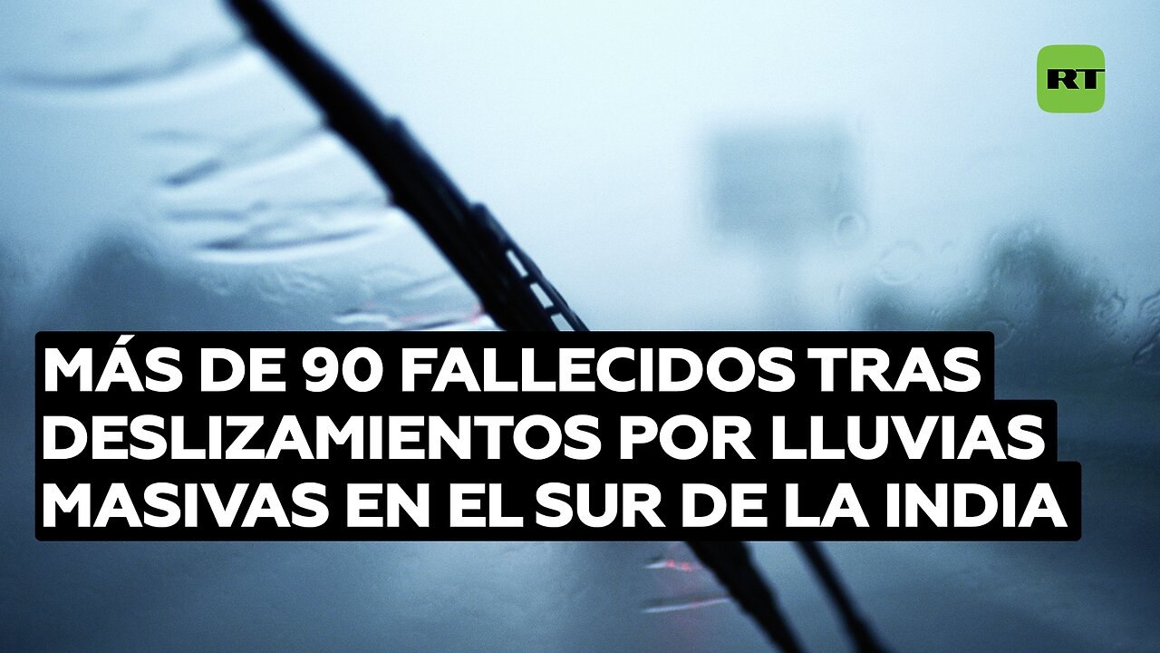 Más de 90 fallecidos tras deslizamientos por lluvias masivas en el sur de la India