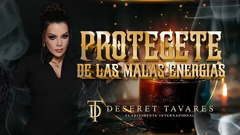 Protegete De Las Malas Energias| Deseret Tavares