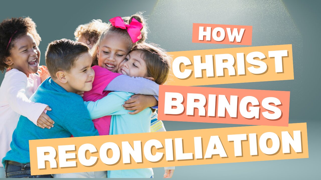 How Does Christ Bring True Reconciliation? | Exploring Colossians 1:20