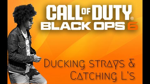 Ducking strays & Catching L's -COD / APEX / SF^