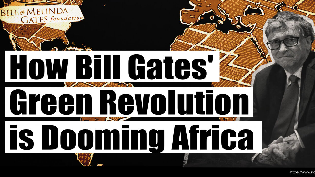 How Bill Gates' Green Revolution is Dooming Africa | www.kla.tv/22899