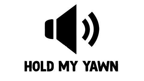 [10 HOURS] of Hold my Yawn