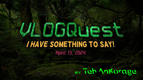 "VLOGQuest: April 13, 2024" #TehAnKorage #VLOG #DIY #XEON #Ghostbusters #HomeImprovement
