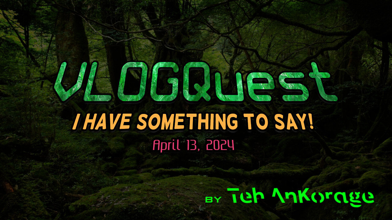 "VLOGQuest: April 13, 2024" #TehAnKorage #VLOG #DIY #XEON #Ghostbusters #HomeImprovement