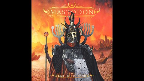 Mastodon - Emperor Of Sand