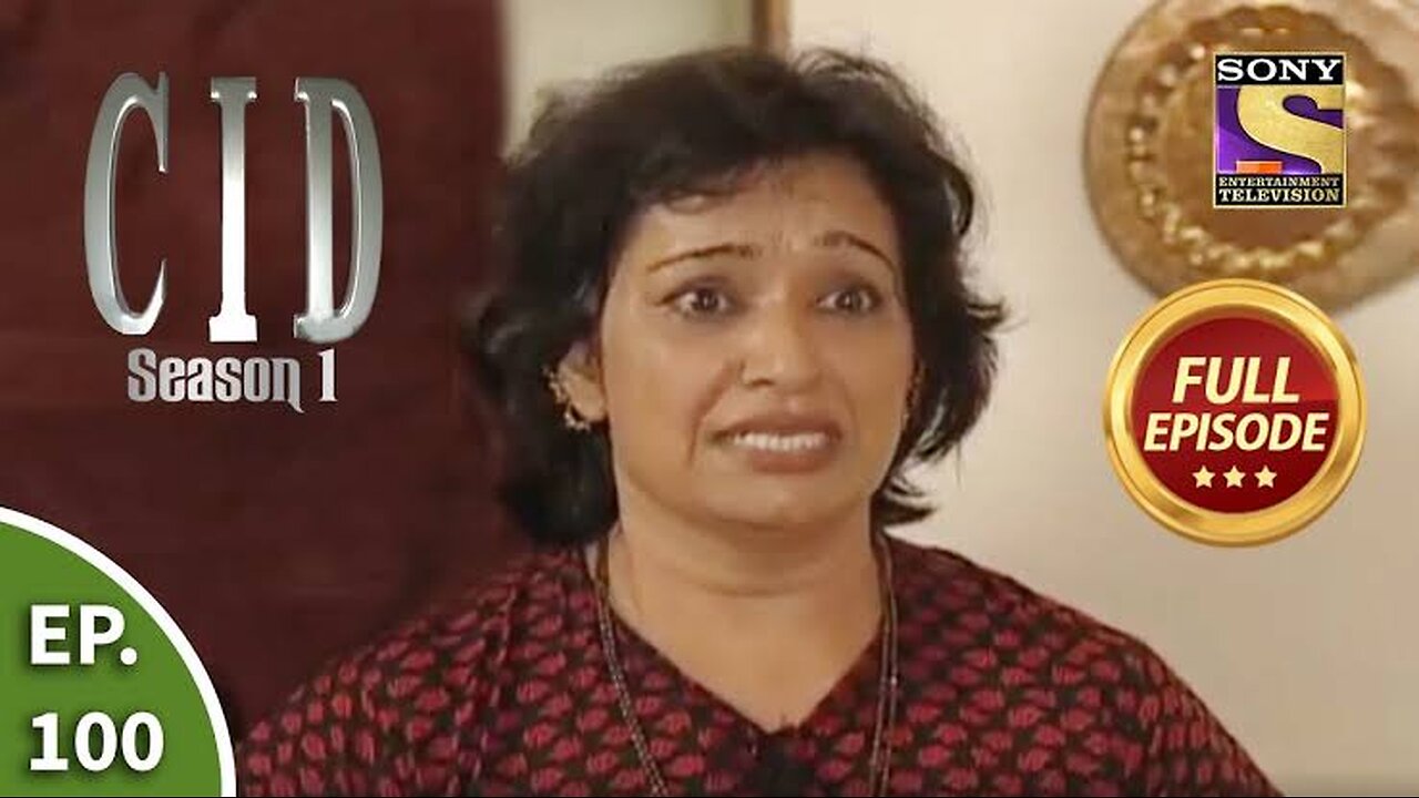 CID (सीआईडी) Season 1 - Episode 100 - The Case Of The Vanishing Lady - Part 2 - Full Episode