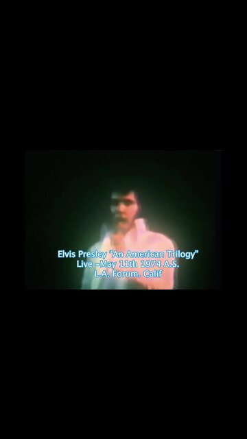 Elvis Presley “An American Trilogy” Live -May 11th 1974 A.S. L.A. Forum. Calif