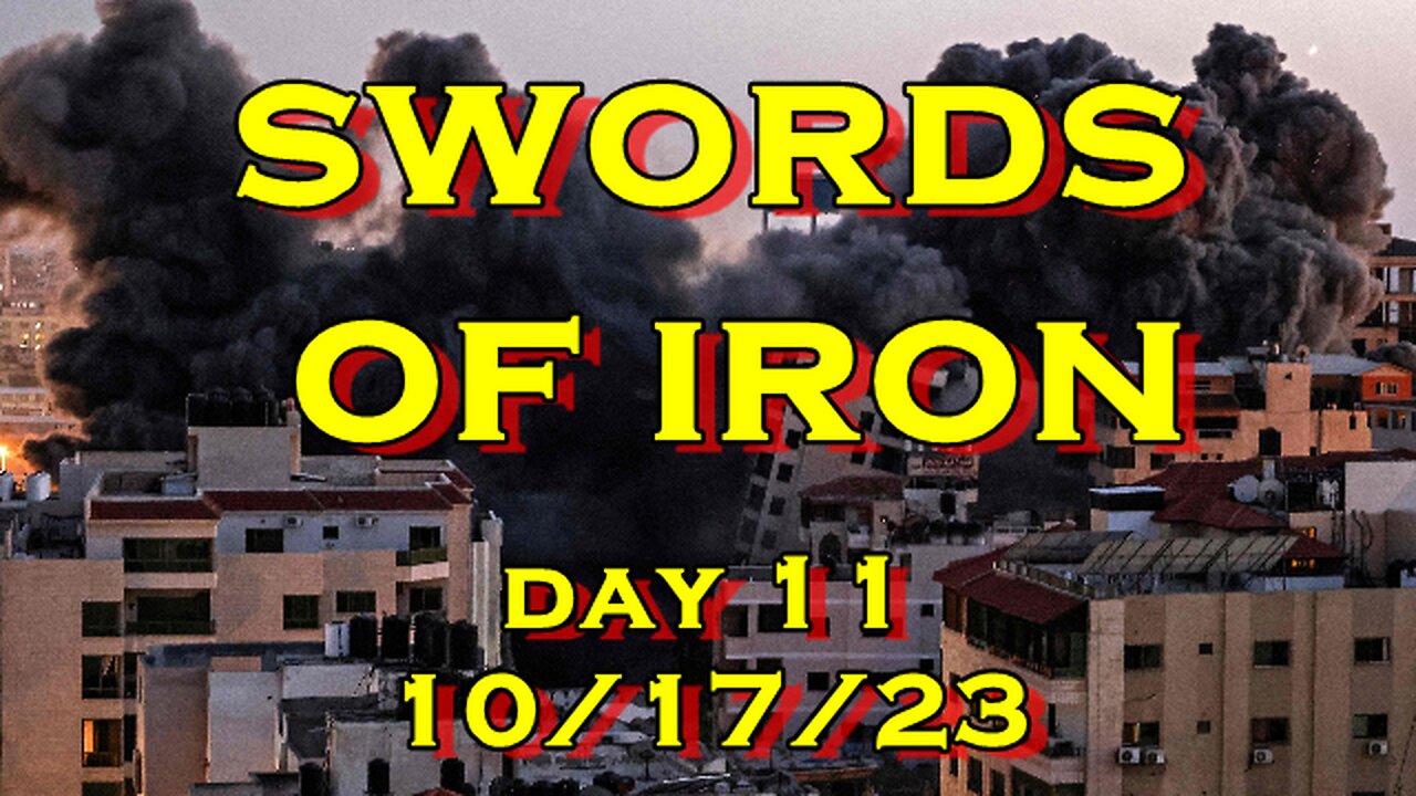 Swords of Iron Day 11 (Israel vs Hamas)