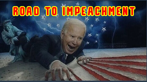 J.o.e Biden "Road To Impeachment"