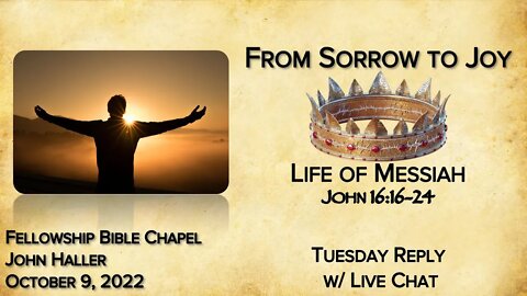 2022 10 09 John Haller From Sorrow To Joy Tuesday Replay Live Chat