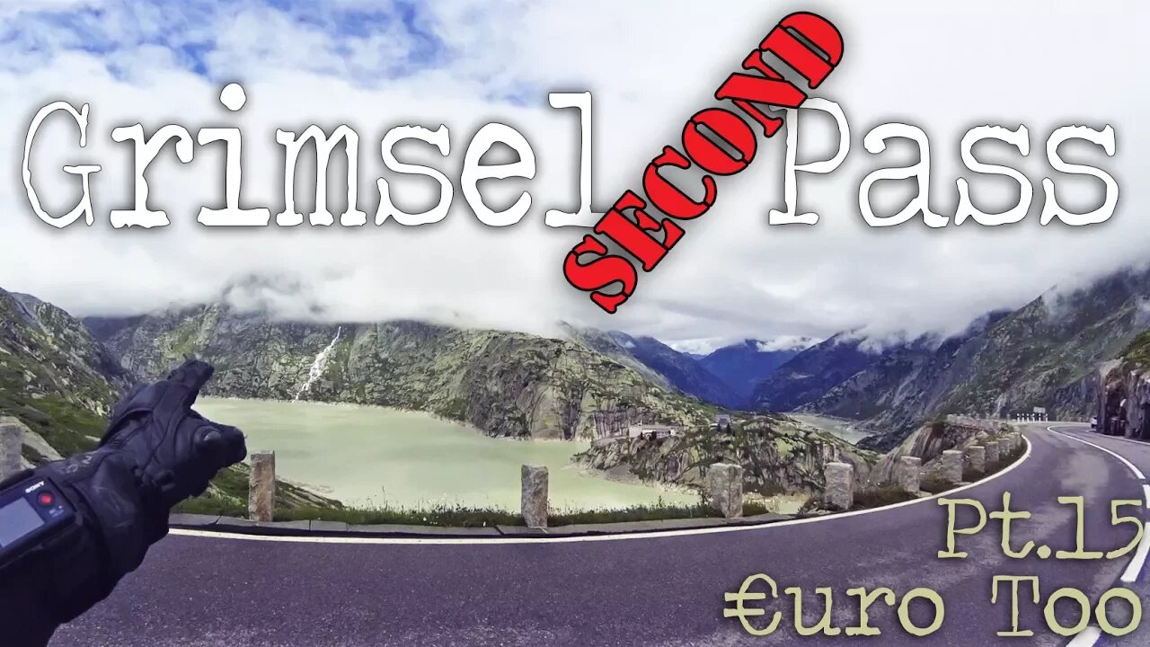 €uroToo Pt.15 'Grimsel (second) Pass'