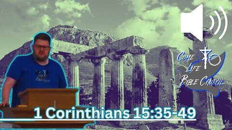 Our Grand Finale: 1 Corinthians 15:35-49