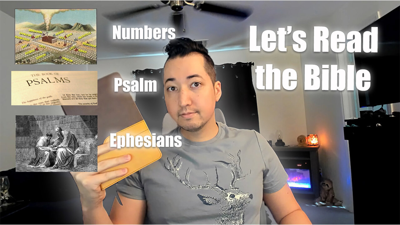 Day 123 of Let's Read the Bible - Numbers 6, Psalm 95, Ephesians 2