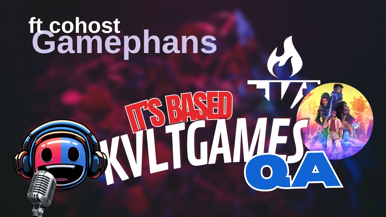 KVLT Games (The Great Rebellion) QA ft GamePhans