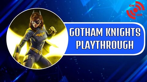 Gotham Knights LIVESTREAM - My Early Thoughts