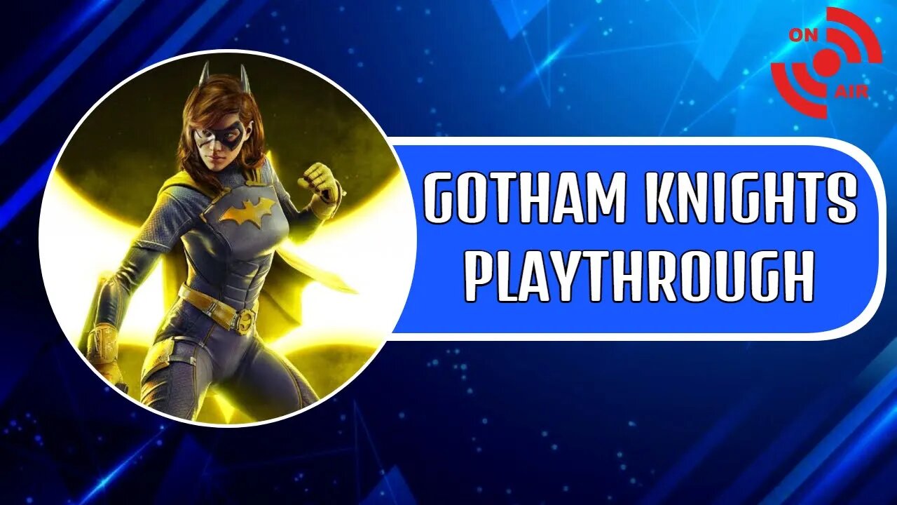 Gotham Knights LIVESTREAM - My Early Thoughts