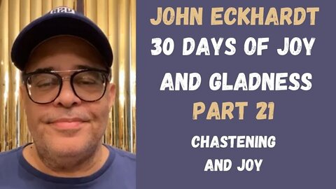 30 Days of Joy and Gladness, Chastening And Joy(Part 21)