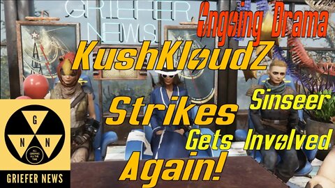 Fallout 76 Griefer News Friday Night Report The Ongoing Drama with SM KushKloudZ More Strikes!