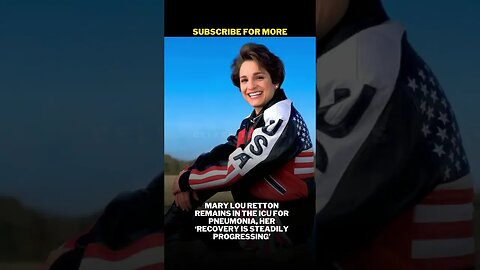 Mary Lou Retton Remains in the ICU