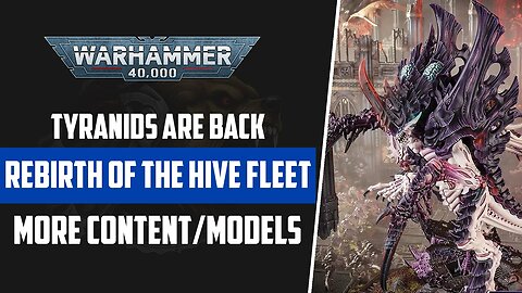 TYRANIDS are BACK | BIG NEWS! | Rebirth of the Hive Fleet! | Warhammer 40k NE