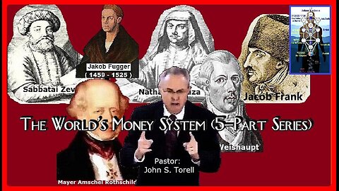 The World's Money System (5-Part Series) • Pastor John S. Torell •🕞5h 27m