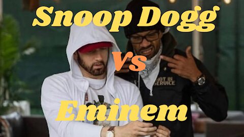 Snoop Dogg vs Eminem