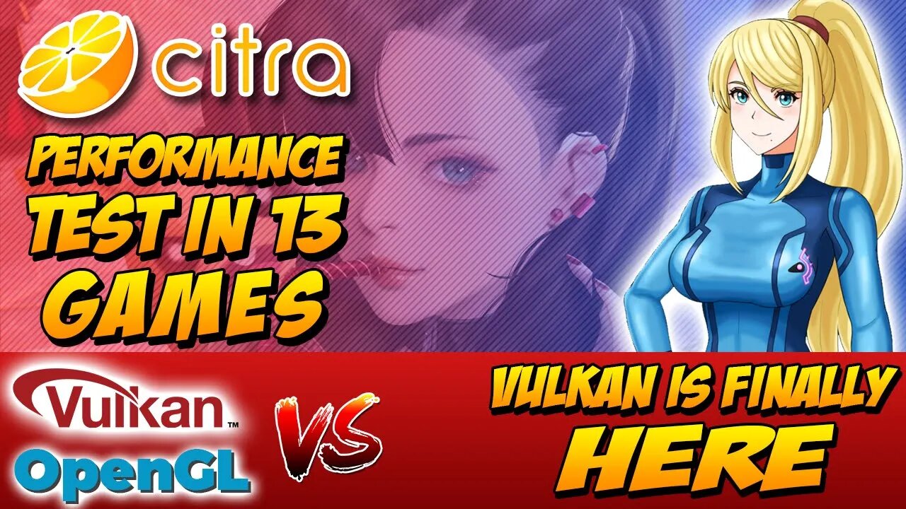 CITRA | Vulkan is Finally HERE | OpenGL vs Vulkan - Test in 13 Games