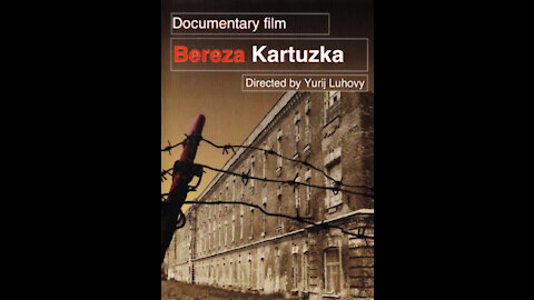 (mirror) POLONIZATION, CAMPS, GENOCIDE IN western Ukraine --- BEREZA KARTUSKA (film) by Yurij Luhovy