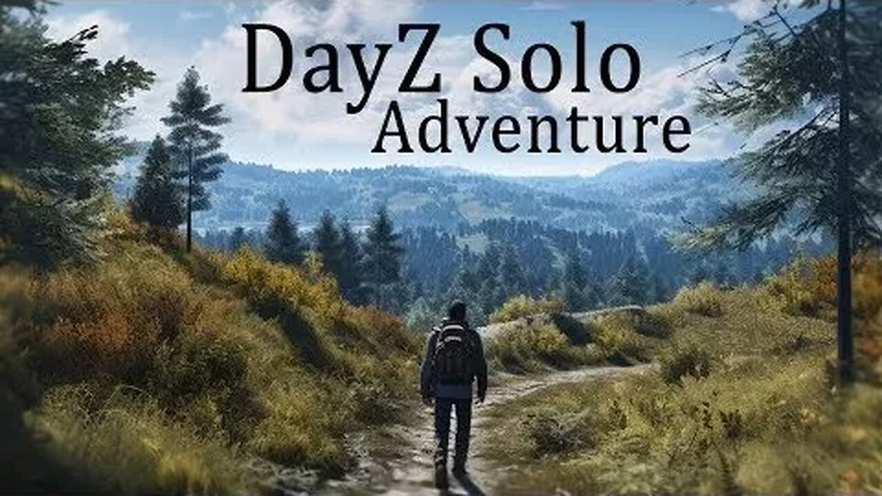 DayZ Solo Adventure Getting to the Trader