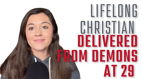 Christian delivered from Demons tormenting her life.