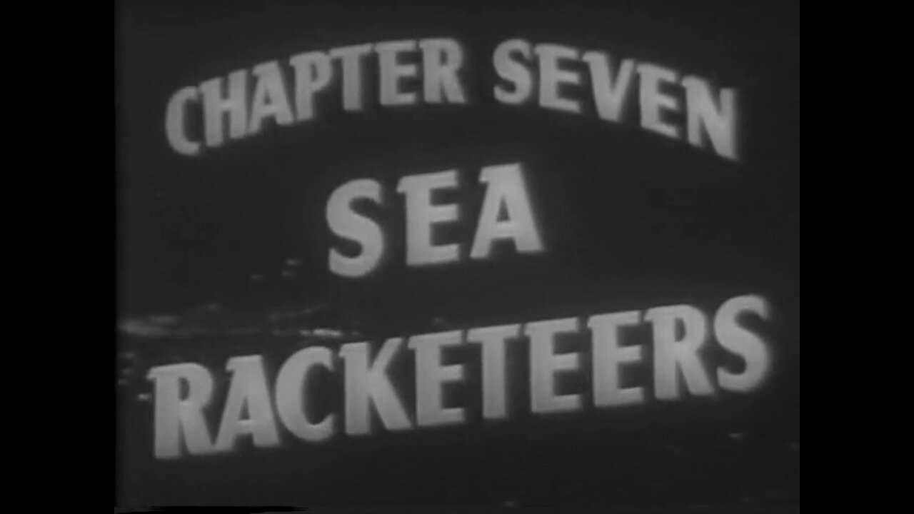 Dick Tracy vs. Crime Inc. S01E07 Sea Racketeers (1941)