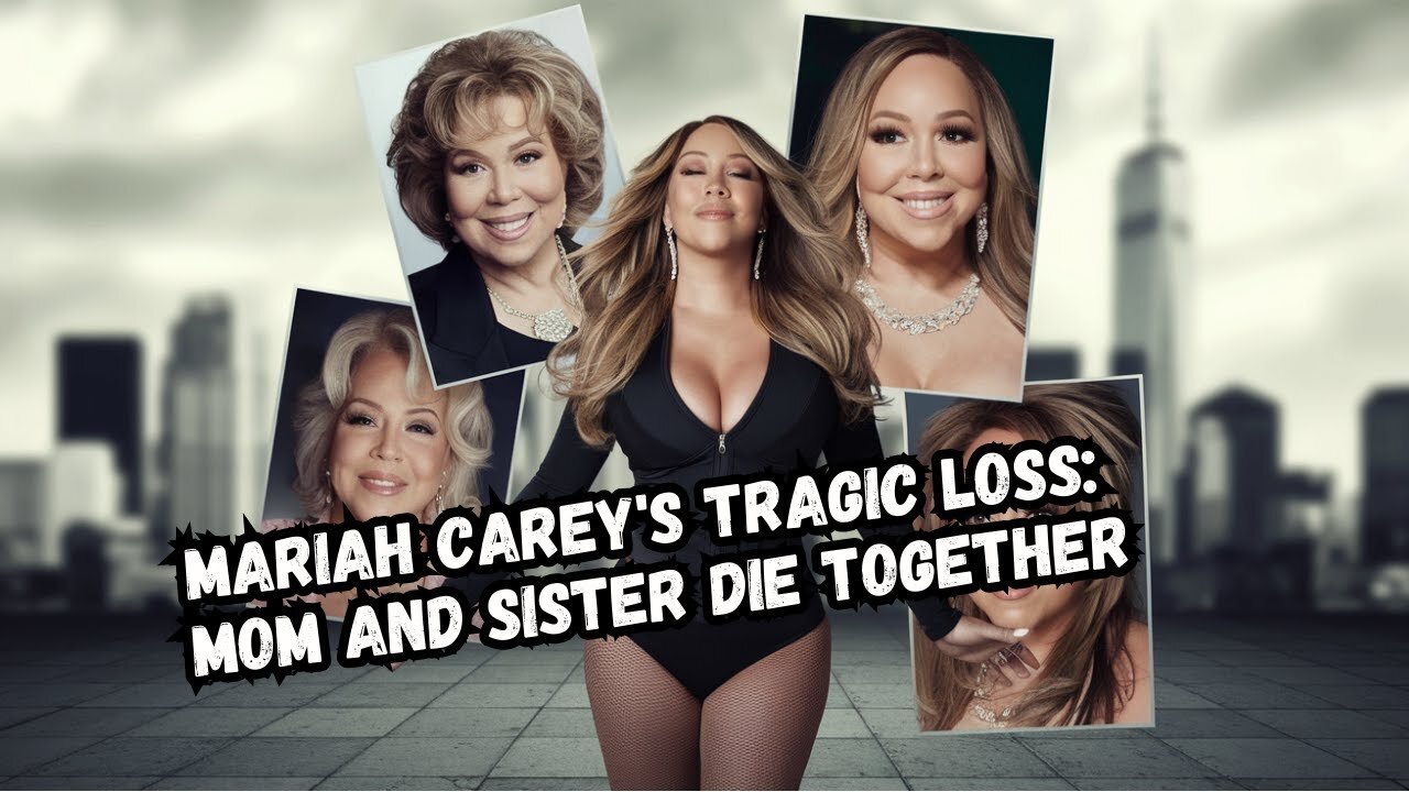 Mariah Carey's Painful Reality: Mom & Sister's Deaths