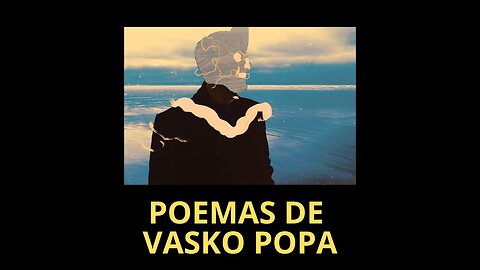 POEMAS DE VASKO POPA