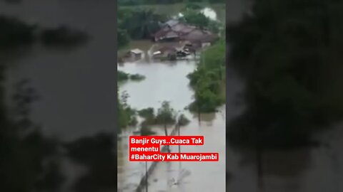 Banjir Guys..Cuaca Tak menentu#BaharCity Kab Muarojambi #bencanaalam