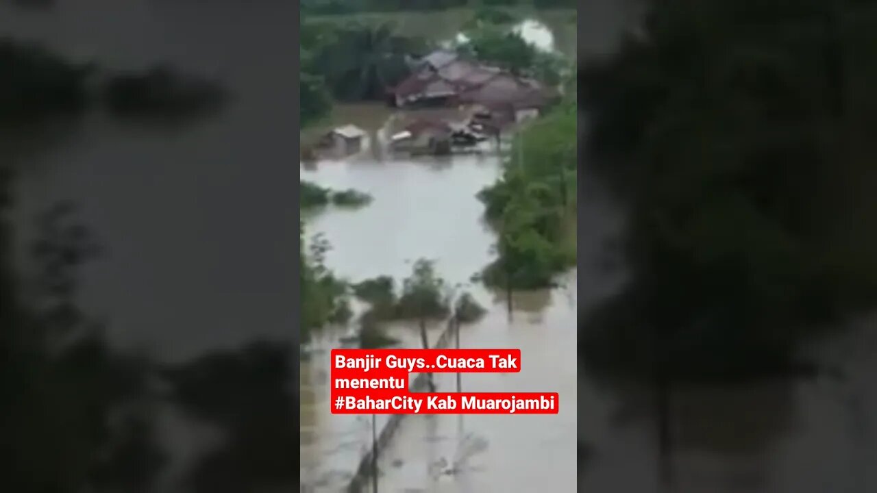Banjir Guys..Cuaca Tak menentu#BaharCity Kab Muarojambi #bencanaalam