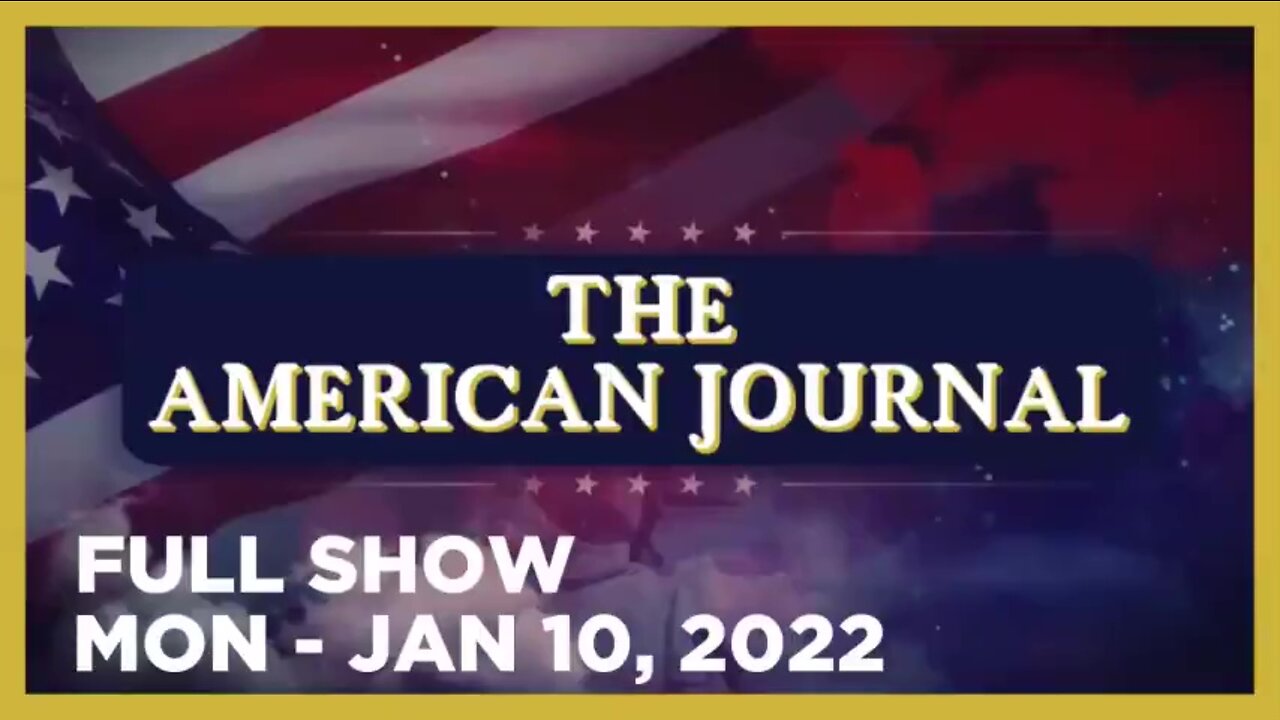 AMERICAN JOURNAL (Full Show) 01_10_22 Monday