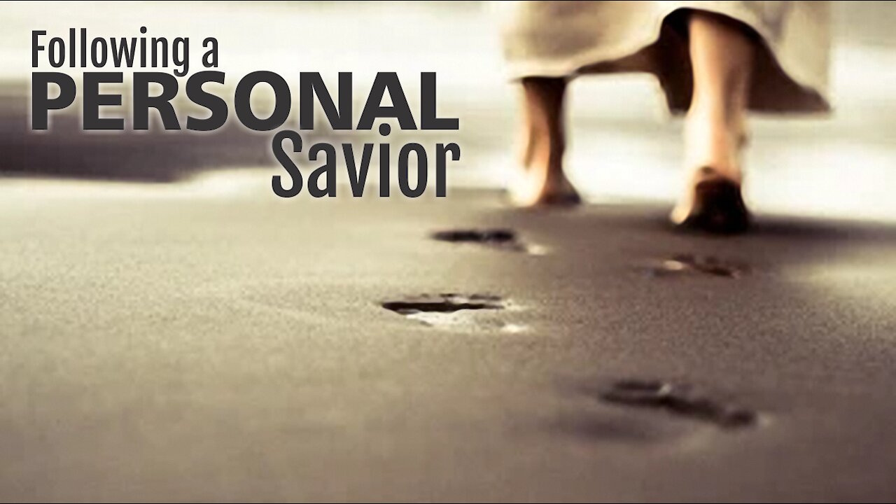 Following A PERSONAL Savior