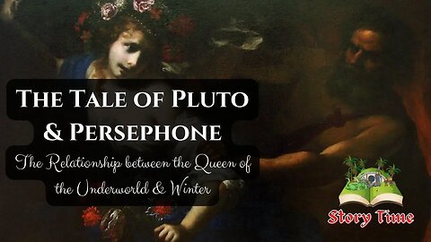 Story Time - Pluto & Persephone | The Queen of the Underworld | How the Seasons Change