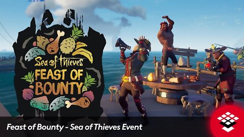 Feast of Bounty - Sea of Thieves Event Video