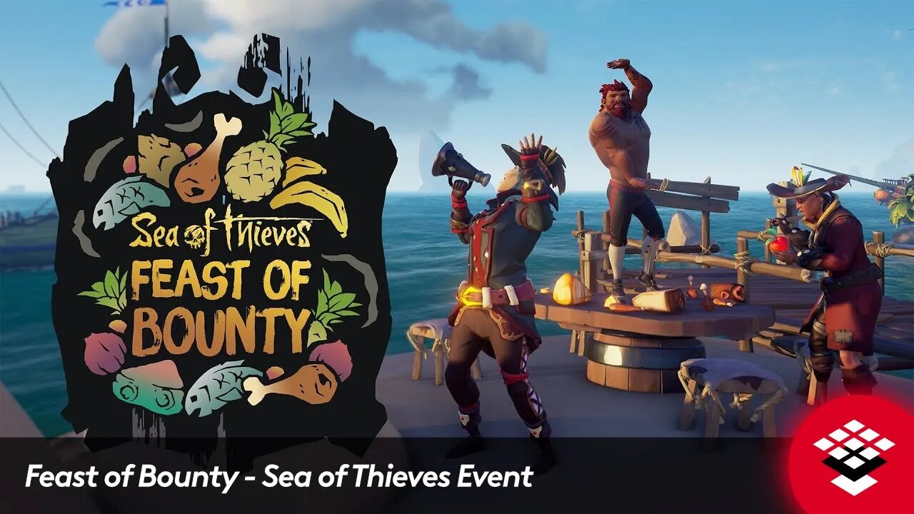 Feast of Bounty - Sea of Thieves Event Video