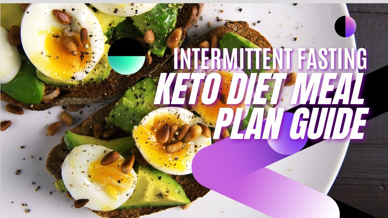 Intermittent Fasting And Keto Diet Meal Plan Guide