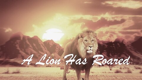 A Lion Has Roared. Amos 3:3-8