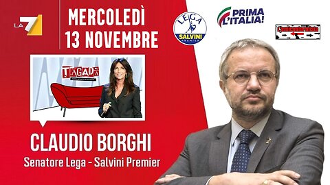 🔴 Sen. Claudio Borghi ospite nella trasmissione "Tagadà" del 13.11.2024